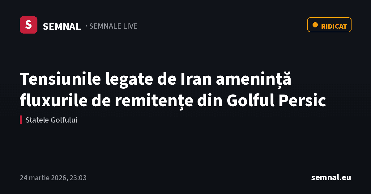 Tensiunile legate de Iran amenință fluxurile de remitențe din Golful Persic — Semnale