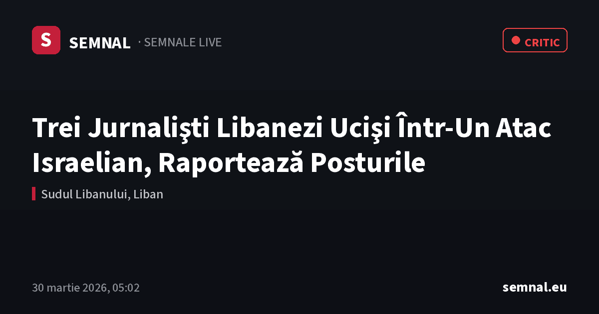 Trei Jurnalişti Libanezi Ucişi Într‑Un Atac Israelian, Raportează Posturile — Semnale