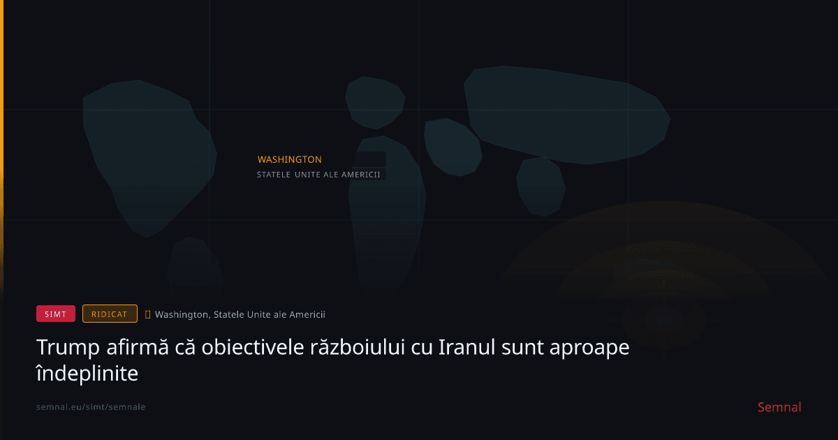 Trump afirmă că obiectivele războiului cu Iranul sunt aproape îndeplinite — Semnale