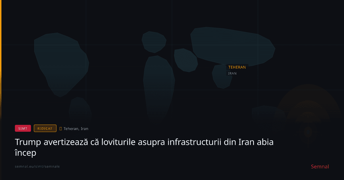 Trump avertizează că loviturile asupra infrastructurii din Iran abia încep — Semnale
