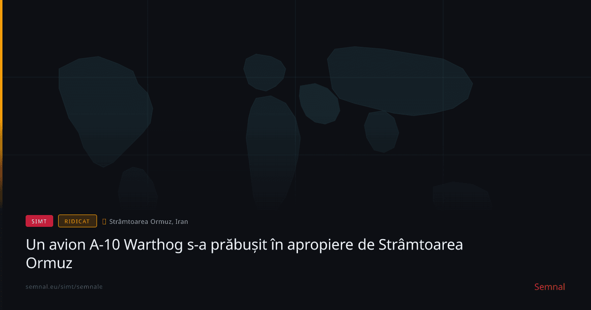 Un avion A-10 Warthog s-a prăbușit în apropiere de Strâmtoarea Ormuz — Semnale