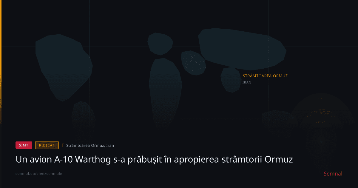 Un avion A-10 Warthog s-a prăbușit în apropierea strâmtorii Ormuz — Semnale