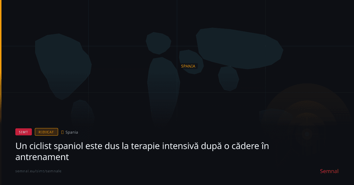 Un ciclist spaniol este dus la terapie intensivă după o cădere în antrenament — Semnale