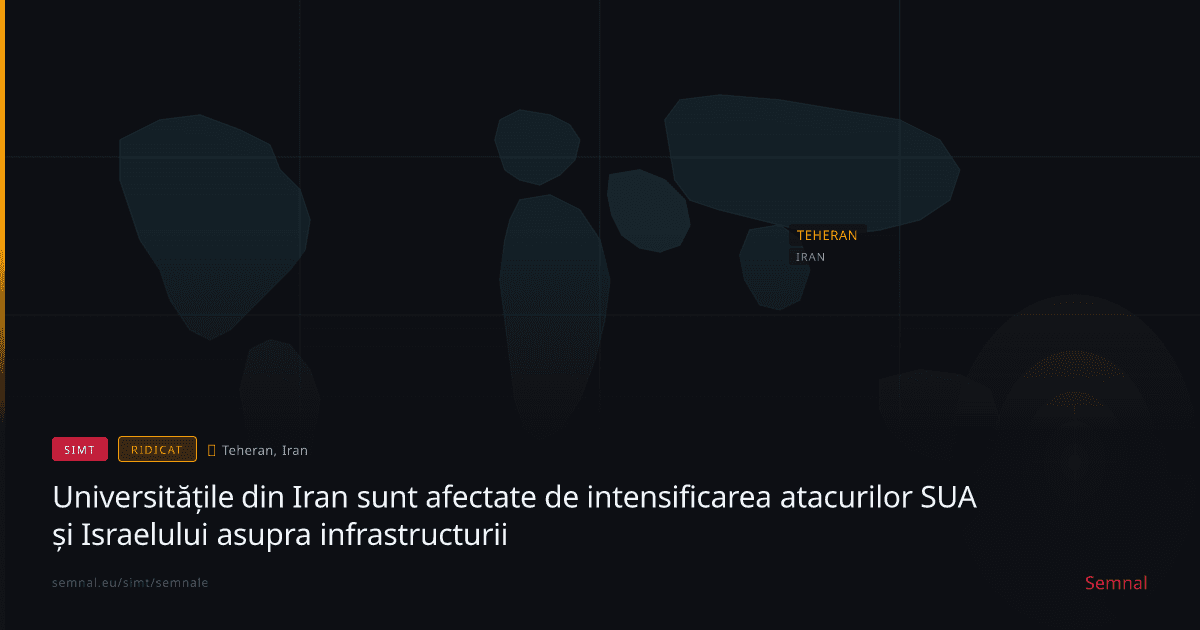 Universitățile din Iran sunt afectate de intensificarea atacurilor SUA și Israelului asupra infrastr — Semnale