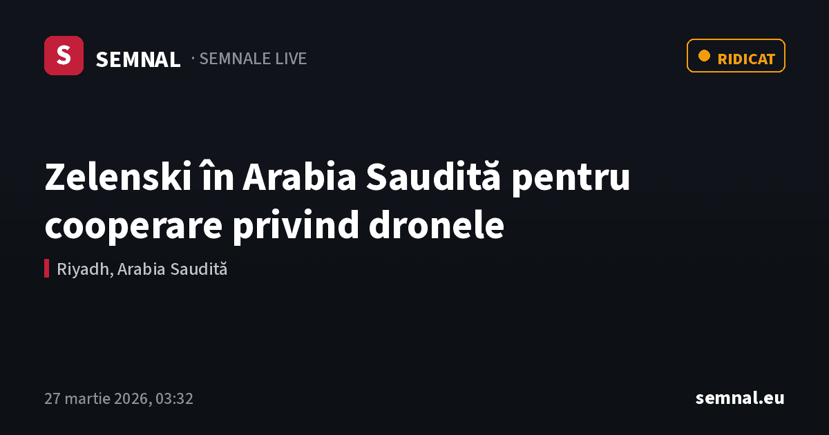 Zelenski în Arabia Saudită pentru cooperare privind dronele — Semnale